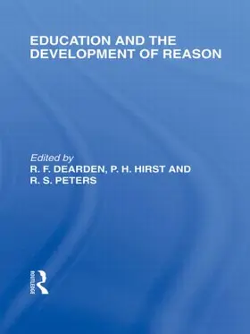 Dearden / Hirst / Peters | Education and the Development of Reason (International Library of the Philosophy of Education Volume 8) | Buch | 978-0-415-56351-2 | www.sack.de