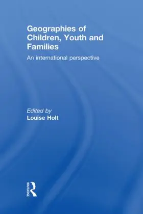 Holt |  Geographies of Children, Youth and Families | Buch |  Sack Fachmedien