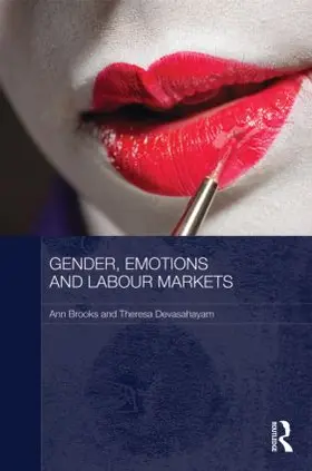 Brooks / Devasahayam | Gender, Emotions and Labour Markets - Asian and Western Perspectives | Buch | 978-0-415-56389-5 | sack.de