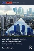 Quaglia |  Governing Financial Services in the European Union | Buch |  Sack Fachmedien