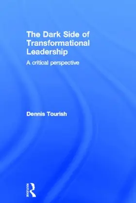 Tourish | The Dark Side of Transformational Leadership | Buch | 978-0-415-56427-4 | www.sack.de