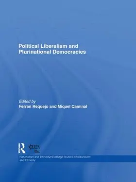 Requejo / Caminal | Political Liberalism and Plurinational Democracies | Buch | 978-0-415-56450-2 | sack.de
