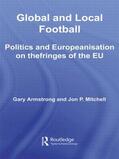 Armstrong / Mitchell |  Global and Local Football | Buch |  Sack Fachmedien