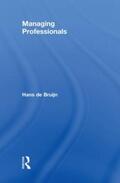 de Bruijn |  Managing Professionals | Buch |  Sack Fachmedien