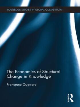 Quatraro | The Economics of Structural Change in Knowledge | Buch | 978-0-415-56543-1 | sack.de