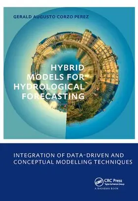 Corzo Perez |  Hybrid models for Hydrological Forecasting: integration of data-driven and conceptual modelling techniques | Buch |  Sack Fachmedien