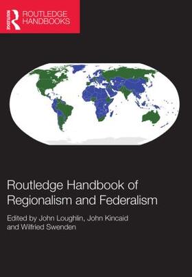 Loughlin / Kincaid / Swenden |  Routledge Handbook of Regionalism & Federalism | Buch |  Sack Fachmedien