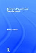 Holden |  Tourism, Poverty and Development | Buch |  Sack Fachmedien