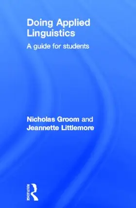 Groom / Littlemore |  Doing Applied Linguistics | Buch |  Sack Fachmedien