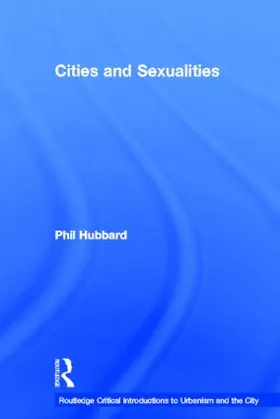 Hubbard | Cities and Sexualities | Buch | 978-0-415-56645-2 | sack.de