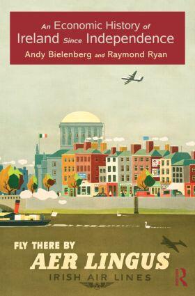 Bielenberg / Ryan | An Economic History of Ireland Since Independence | Buch | 978-0-415-56694-0 | sack.de