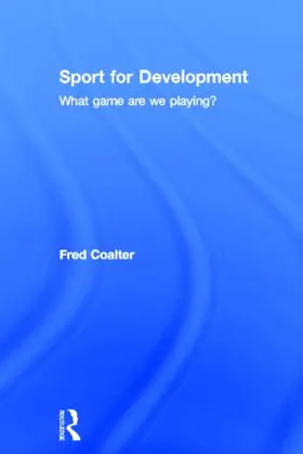 Coalter |  Sport for Development | Buch |  Sack Fachmedien
