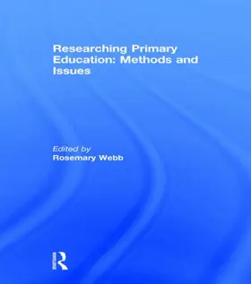 Webb |  Researching Primary Education: Methods and Issues | Buch |  Sack Fachmedien