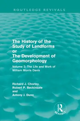 Beckinsale / Chorley / Dunn | The History of the Study of Landforms Volume 2 | Buch | 978-0-415-56795-4 | www.sack.de