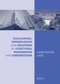 Ghafoori |  Challenges, Opportunities and Solutions in Structural Engineering and Construction | Buch |  Sack Fachmedien