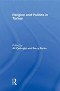 Rubin / Carkoglu |  Religion and Politics in Turkey | Buch |  Sack Fachmedien