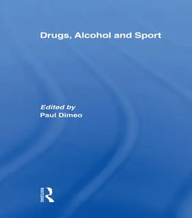 Dimeo |  Drugs, Alcohol and Sport | Buch |  Sack Fachmedien