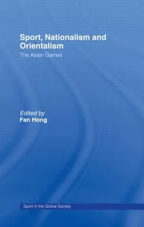 Hong |  Sport, Nationalism and Orientalism | Buch |  Sack Fachmedien