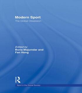 Majumdar / Hong | Modern Sport - The Global Obsession | Buch | 978-0-415-56851-7 | sack.de