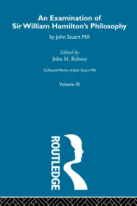 Mill |  An Examination of Sir William Hamilton's Philosopy | Buch |  Sack Fachmedien