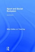 Collins / Kay |  Sport and Social Exclusion | Buch |  Sack Fachmedien