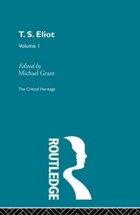 Grant | T.S. Eliot Volume I | Buch | 978-0-415-56896-8 | www.sack.de