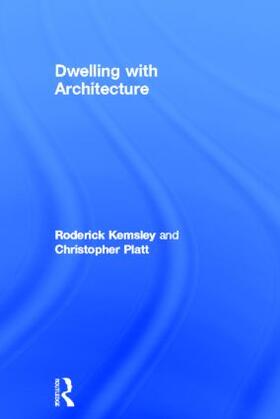 Kemsley / Platt | Dwelling with Architecture | Buch | 978-0-415-56903-3 | sack.de