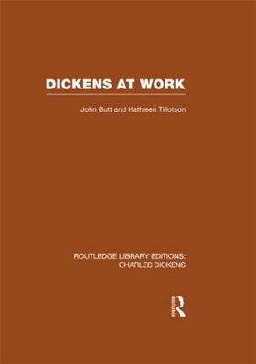 Butt / Tillotson | Dickens at Work | Buch | 978-0-415-56909-5 | sack.de