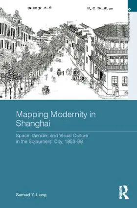Liang |  Mapping Modernity in Shanghai | Buch |  Sack Fachmedien