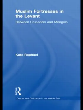 Raphael |  Muslim Fortresses in the Levant | Buch |  Sack Fachmedien