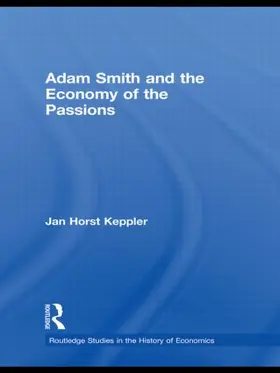 Keppler |  Adam Smith and the Economy of the Passions | Buch |  Sack Fachmedien