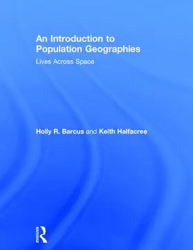 Barcus / Halfacree |  An Introduction to Population Geographies | Buch |  Sack Fachmedien