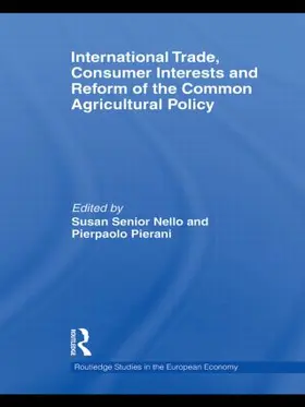 Senior Nello / Pierani |  International Trade, Consumer Interests and Reform of the Common Agricultural Policy | Buch |  Sack Fachmedien