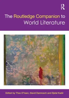 D'haen / Damrosch / Kadir |  The Routledge Companion to World Literature | Buch |  Sack Fachmedien