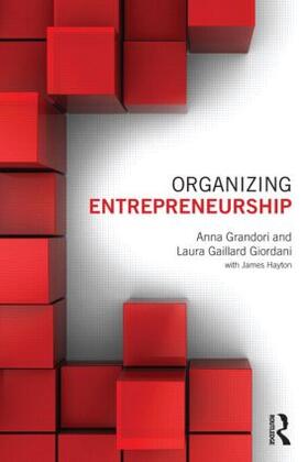 Grandori / Gaillard Giordani | Organizing Entrepreneurship | Buch | 978-0-415-57038-1 | sack.de
