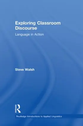Walsh |  Exploring Classroom Discourse | Buch |  Sack Fachmedien