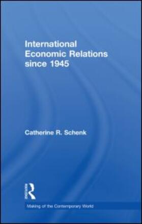 Schenk | International Economic Relations since 1945 | Buch | 978-0-415-57076-3 | sack.de