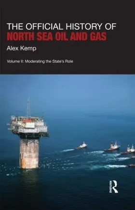 Kemp | The Official History of North Sea Oil and Gas | Buch | 978-0-415-57094-7 | sack.de