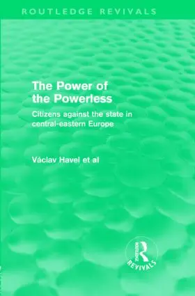Havel |  The Power of the Powerless (Routledge Revivals) | Buch |  Sack Fachmedien