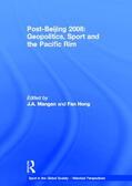Mangan / Hong |  Post-Beijing 2008: Geopolitics, Sport and the Pacific Rim | Buch |  Sack Fachmedien