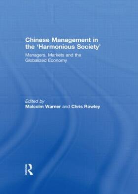 Warner / Rowley | Chinese Management in the 'Harmonious Society' | Buch | 978-0-415-57242-2 | sack.de