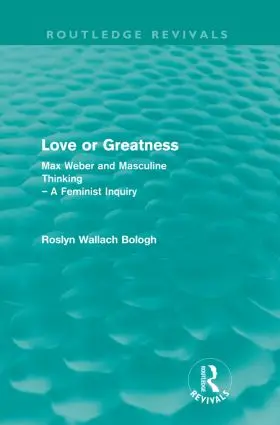 Bologh |  Love or greatness (Routledge Revivals) | Buch |  Sack Fachmedien