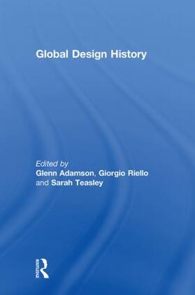 Adamson / Riello / Teasley | Global Design History | Buch | 978-0-415-57285-9 | sack.de