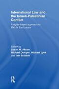 Akram / Dumper / Lynk |  International Law and the Israeli-Palestinian Conflict | Buch |  Sack Fachmedien