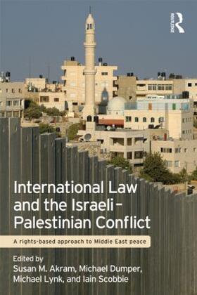 Akram / Dumper / Lynk | International Law and the Israeli-Palestinian Conflict | Buch | sack.de