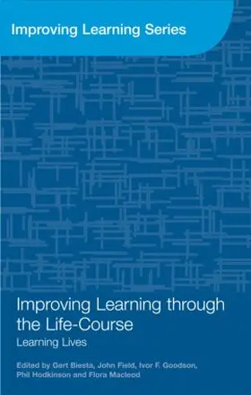 Biesta / Field / Hodkinson |  Improving Learning through the Lifecourse | Buch |  Sack Fachmedien