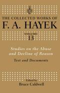 Hayek / Caldwell |  Studies on the Abuse and Decline of Reason | Buch |  Sack Fachmedien