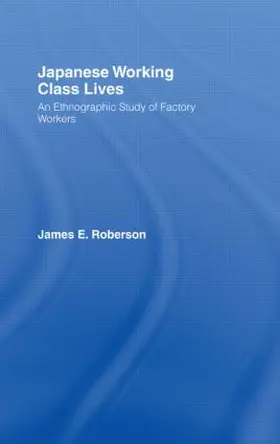 Roberson | Japanese Working Class Lives | Buch | 978-0-415-57422-8 | www.sack.de