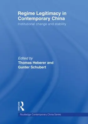 Heberer / Schubert |  Regime Legitimacy in Contemporary China | Buch |  Sack Fachmedien