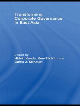 Milhaupt / Kim / Kanda | Transforming Corporate Governance in East Asia | Buch | 978-0-415-57432-7 | sack.de
